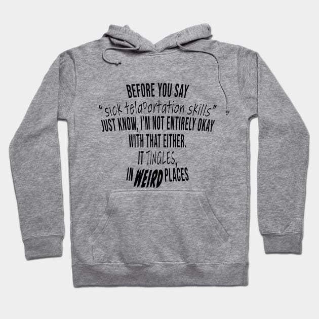 It tingles. In weird places. Julie And The Phantoms Quotes Hoodie TeePublic